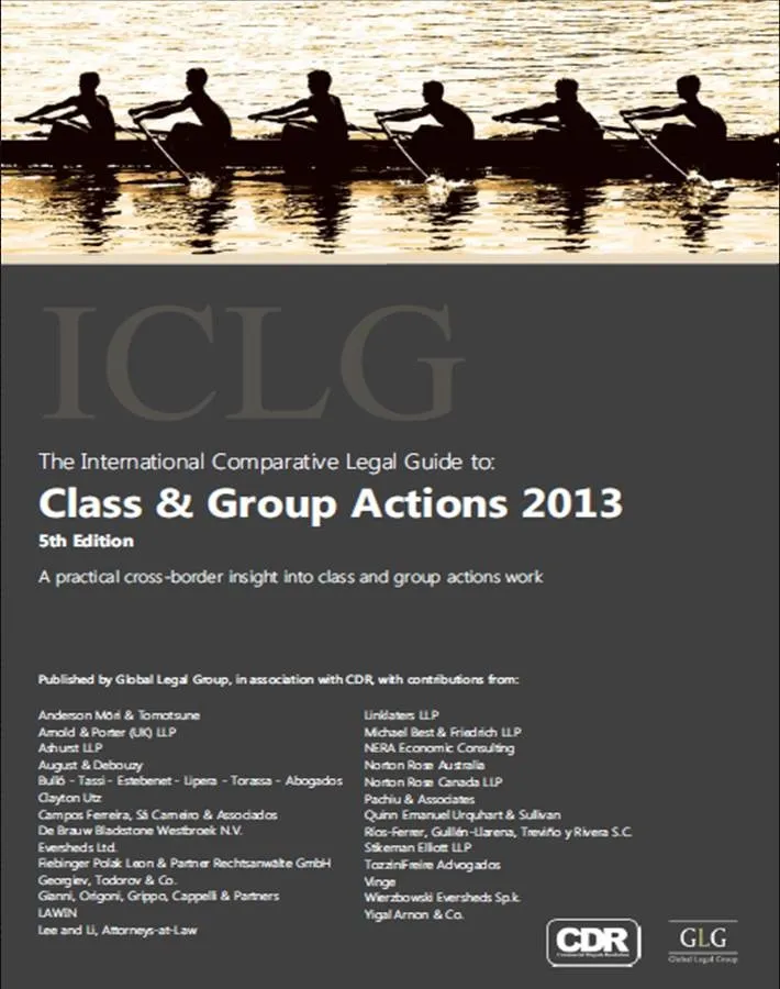 The International Comparative Legal Guide to: Class & Group Actions 2013 - 5th Edition