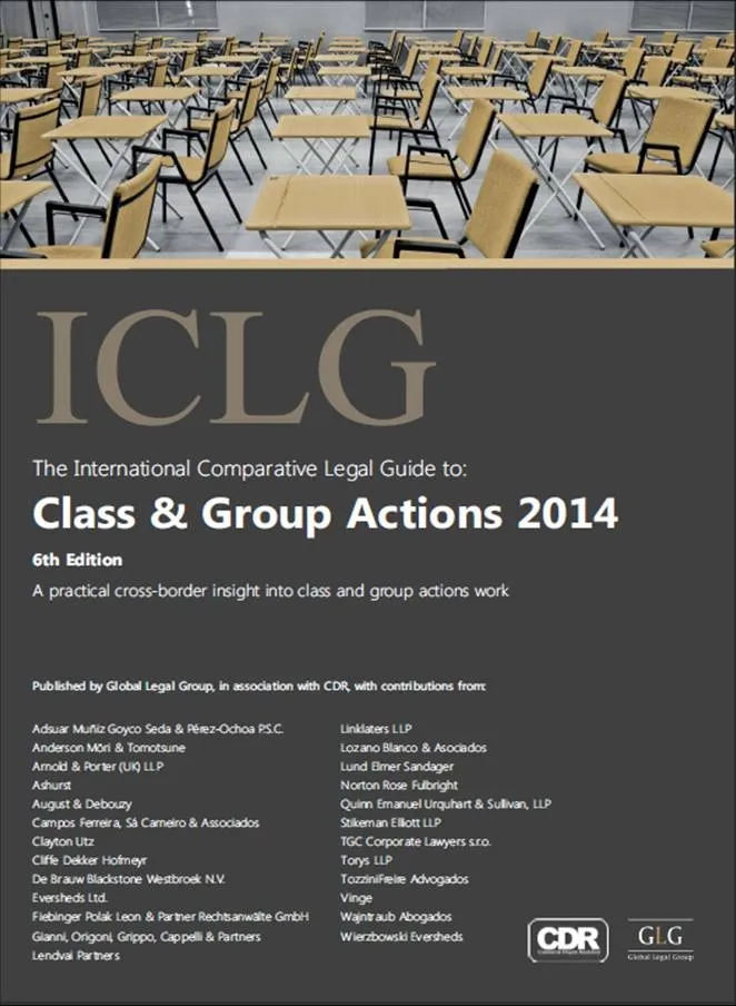 The International Comparative Legal Guide to: Class & Group Actions 2014 - 6ª Edição