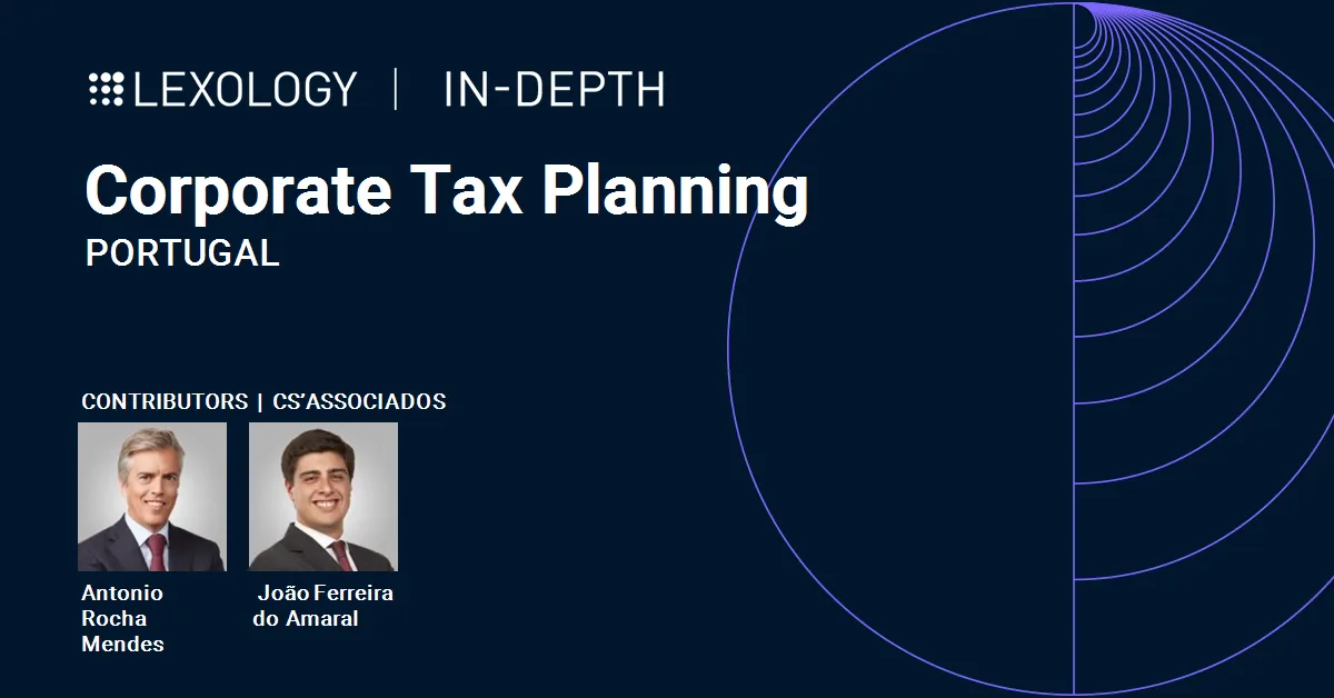 Lexology In-Depth - Corporate Tax Planning - Corporate Tax Planning_ Portugal
